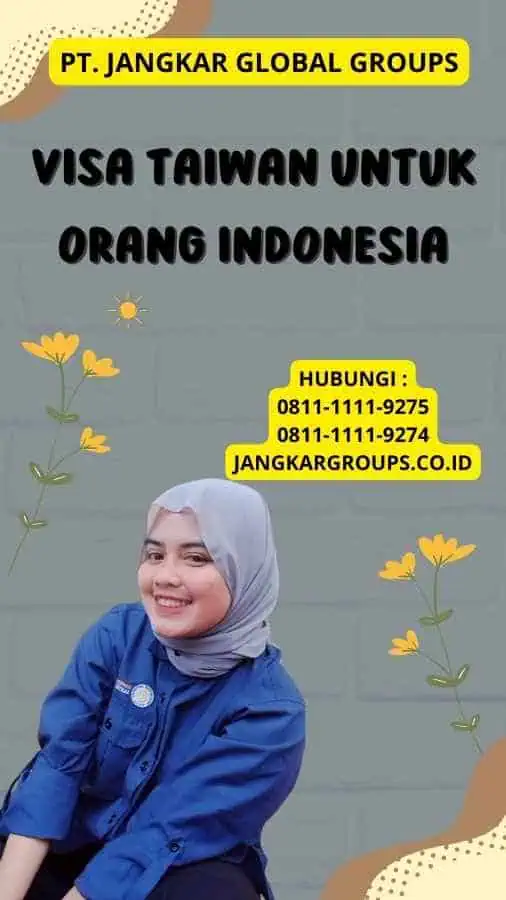 Visa Taiwan Untuk Orang Indonesia