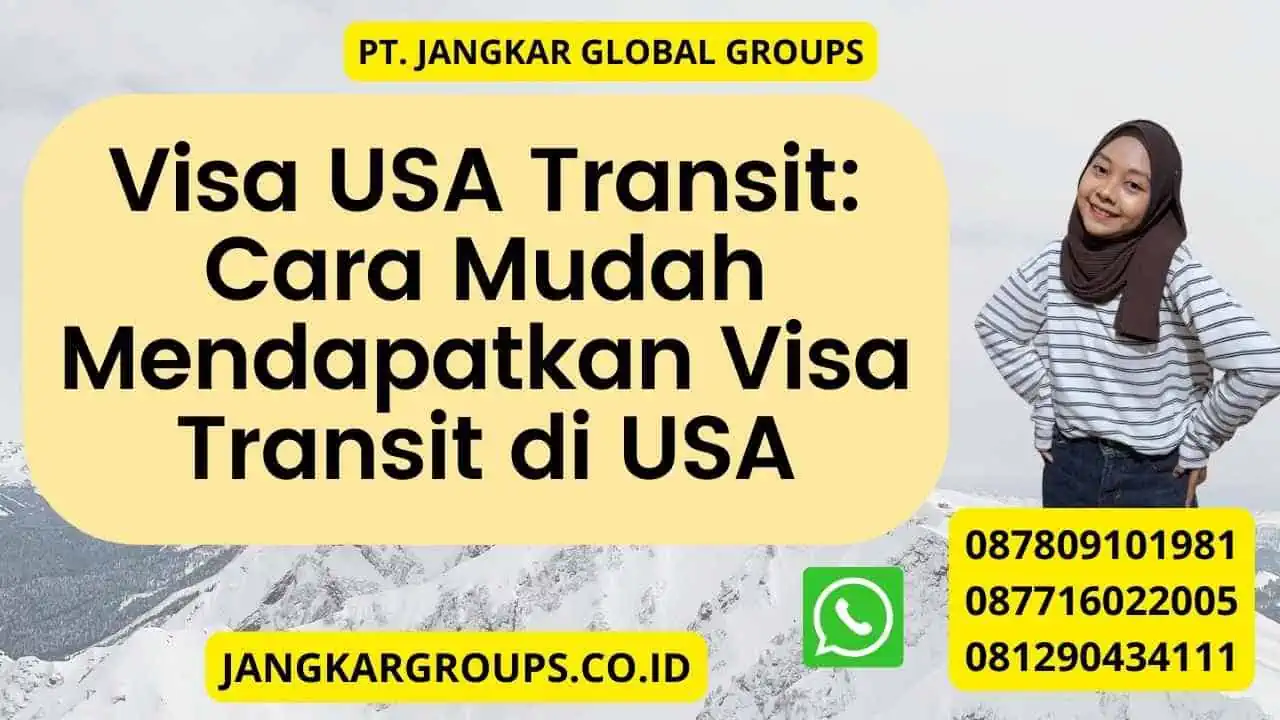 Visa USA Transit: Cara Mudah Mendapatkan Visa Transit di USA