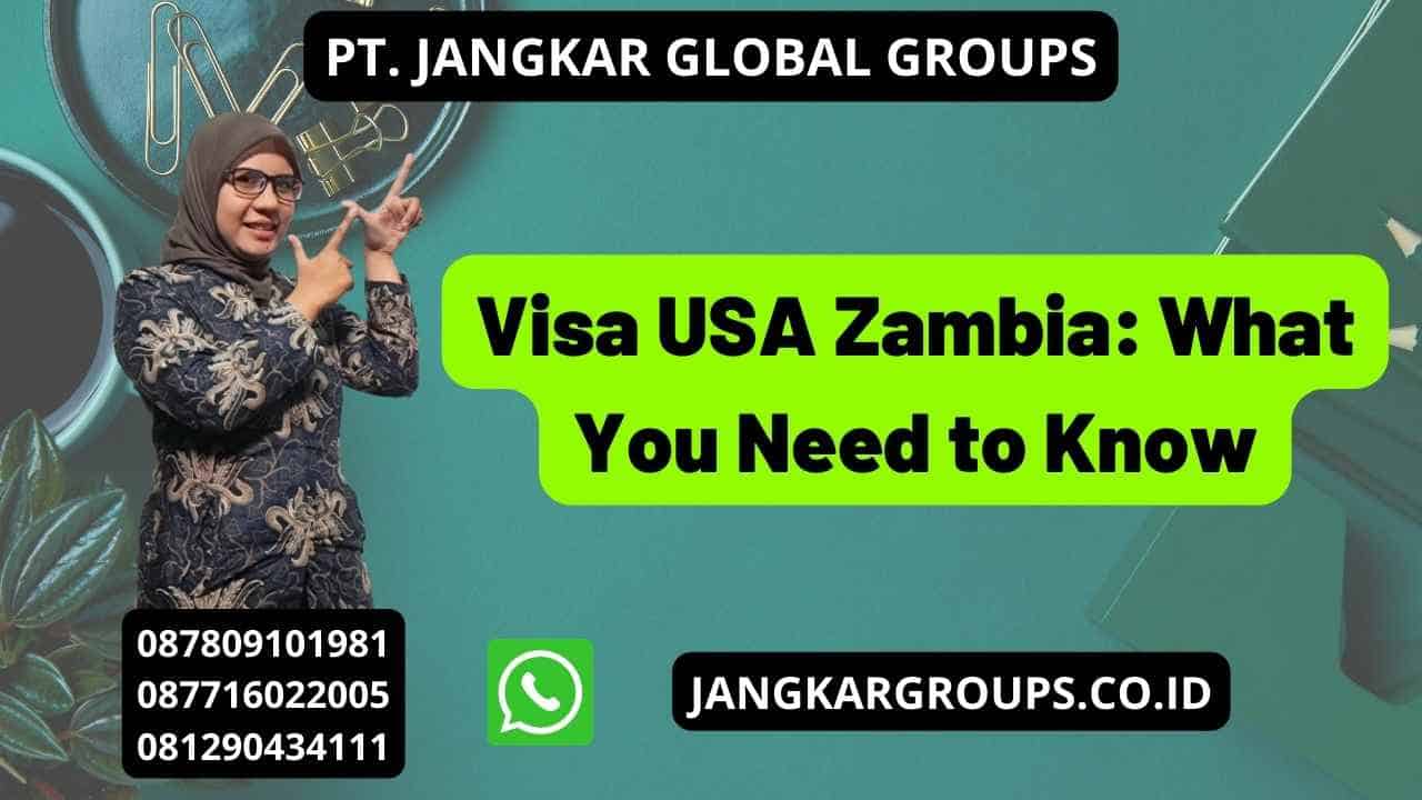 Visa USA Zambia: What You Need to Know