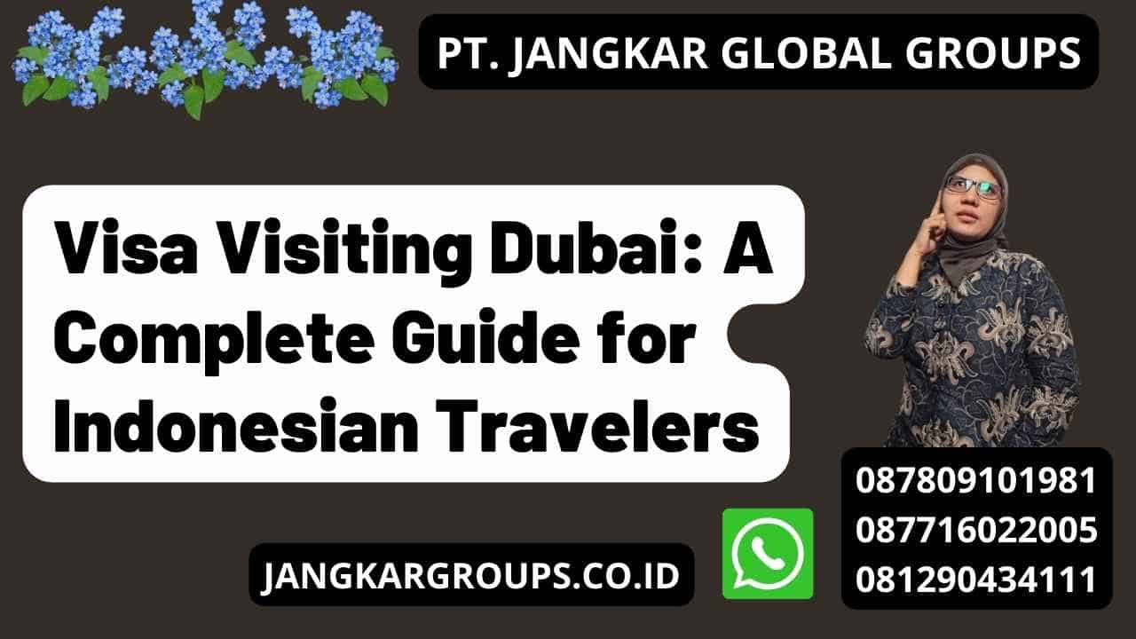 Visa Visiting Dubai: A Complete Guide for Indonesian Travelers