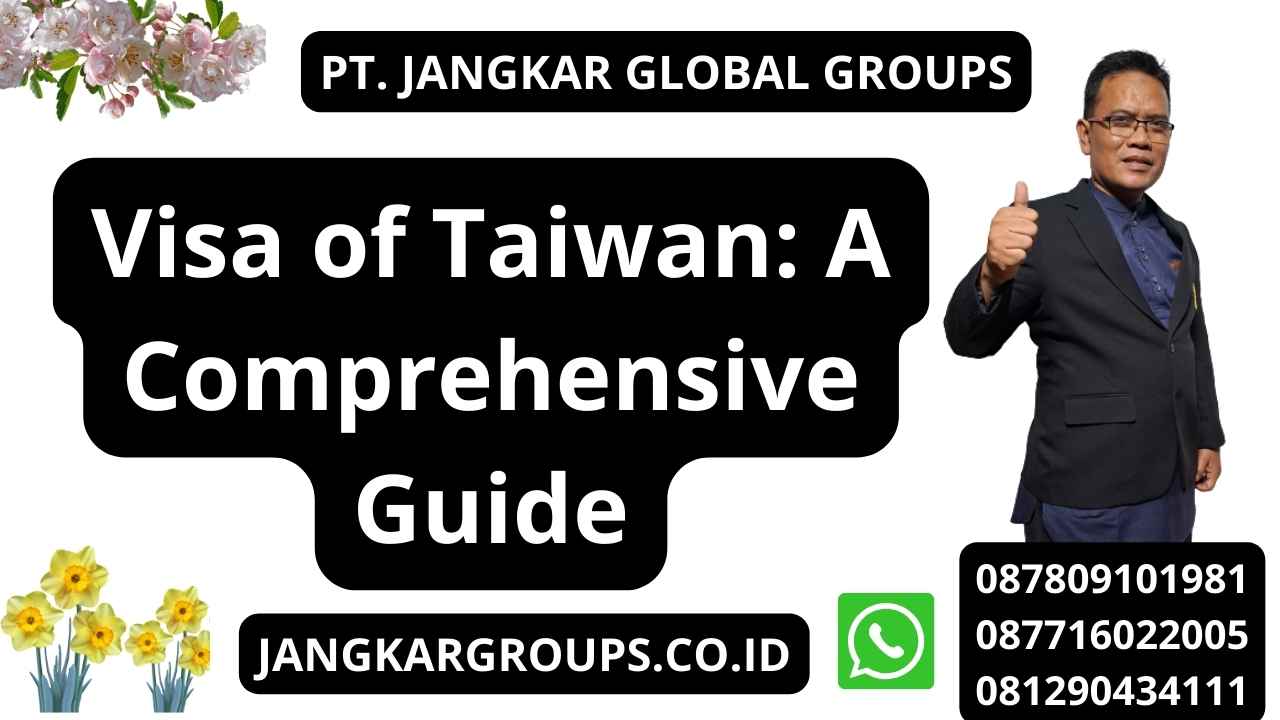 Visa of Taiwan: A Comprehensive Guide