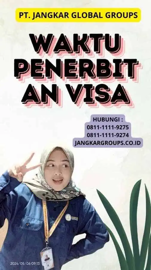 Waktu Penerbitan Visa