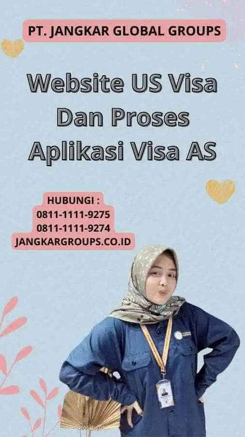 Website US Visa Dan Proses Aplikasi Visa AS