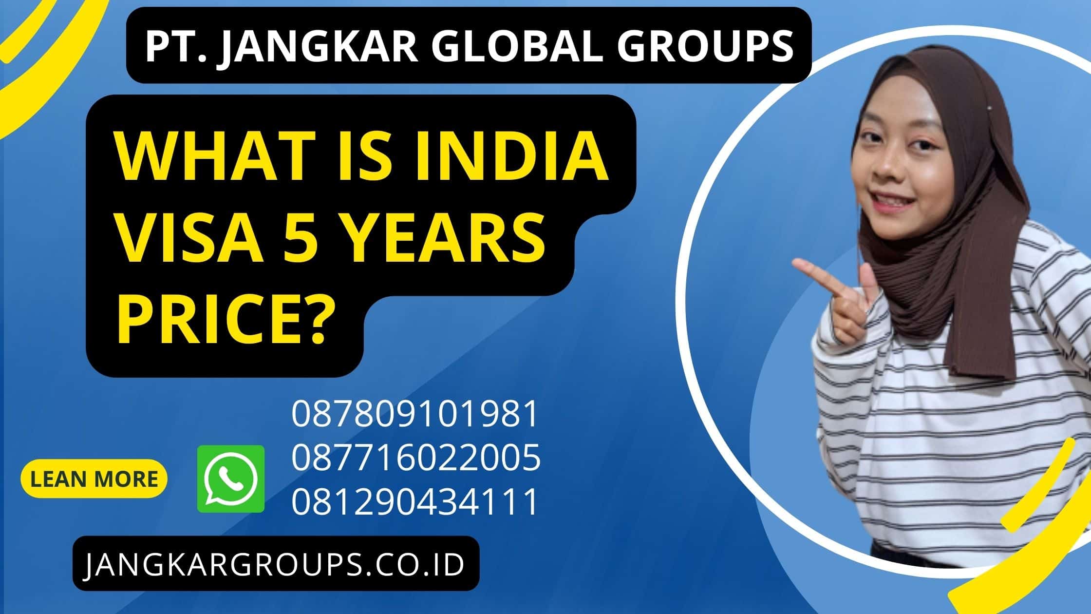 What is India Visa 5 Years Price?