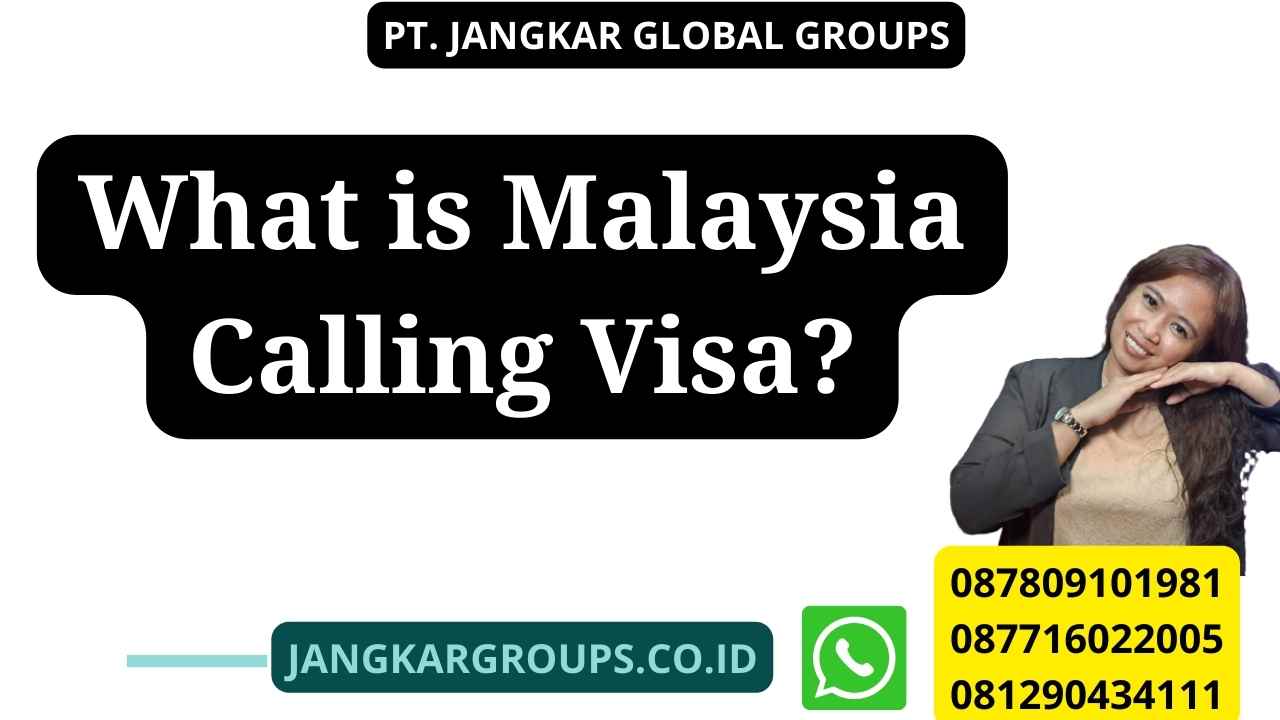 What is Malaysia Calling Visa?