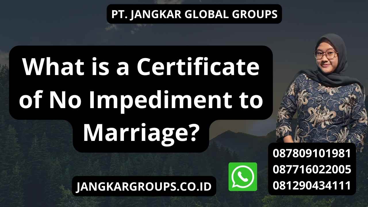 What is a Certificate of No Impediment to Marriage?
