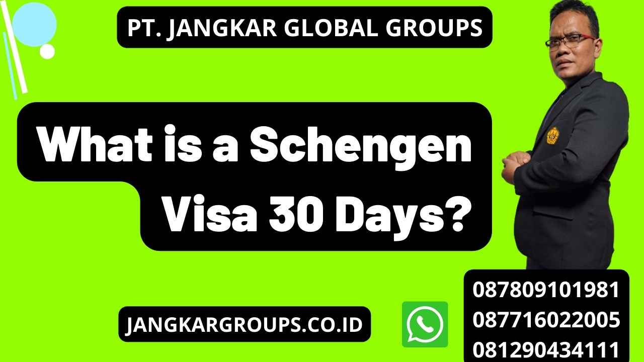 What is a Schengen Visa 30 Days?