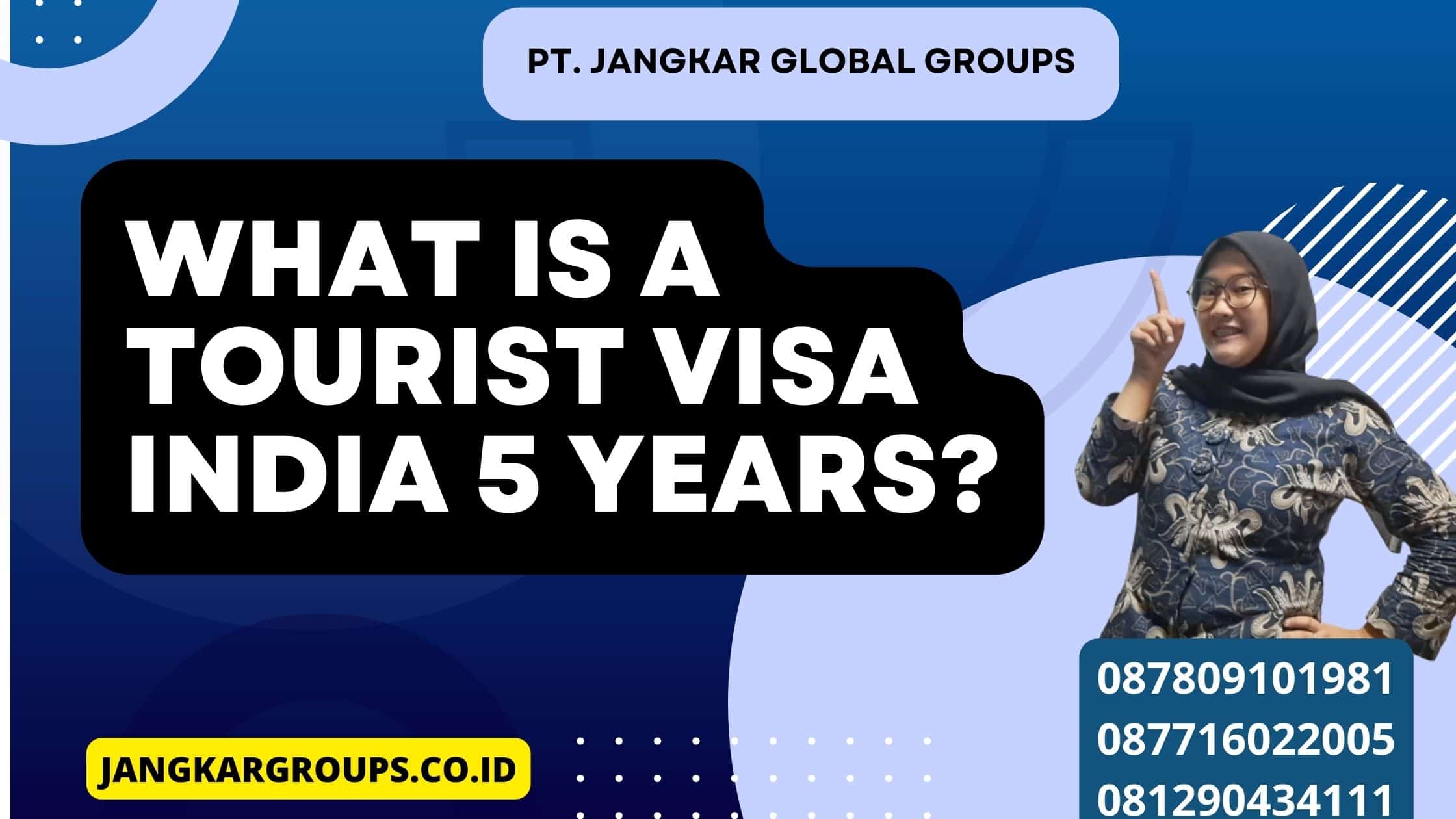 What is a Tourist Visa India 5 Years?