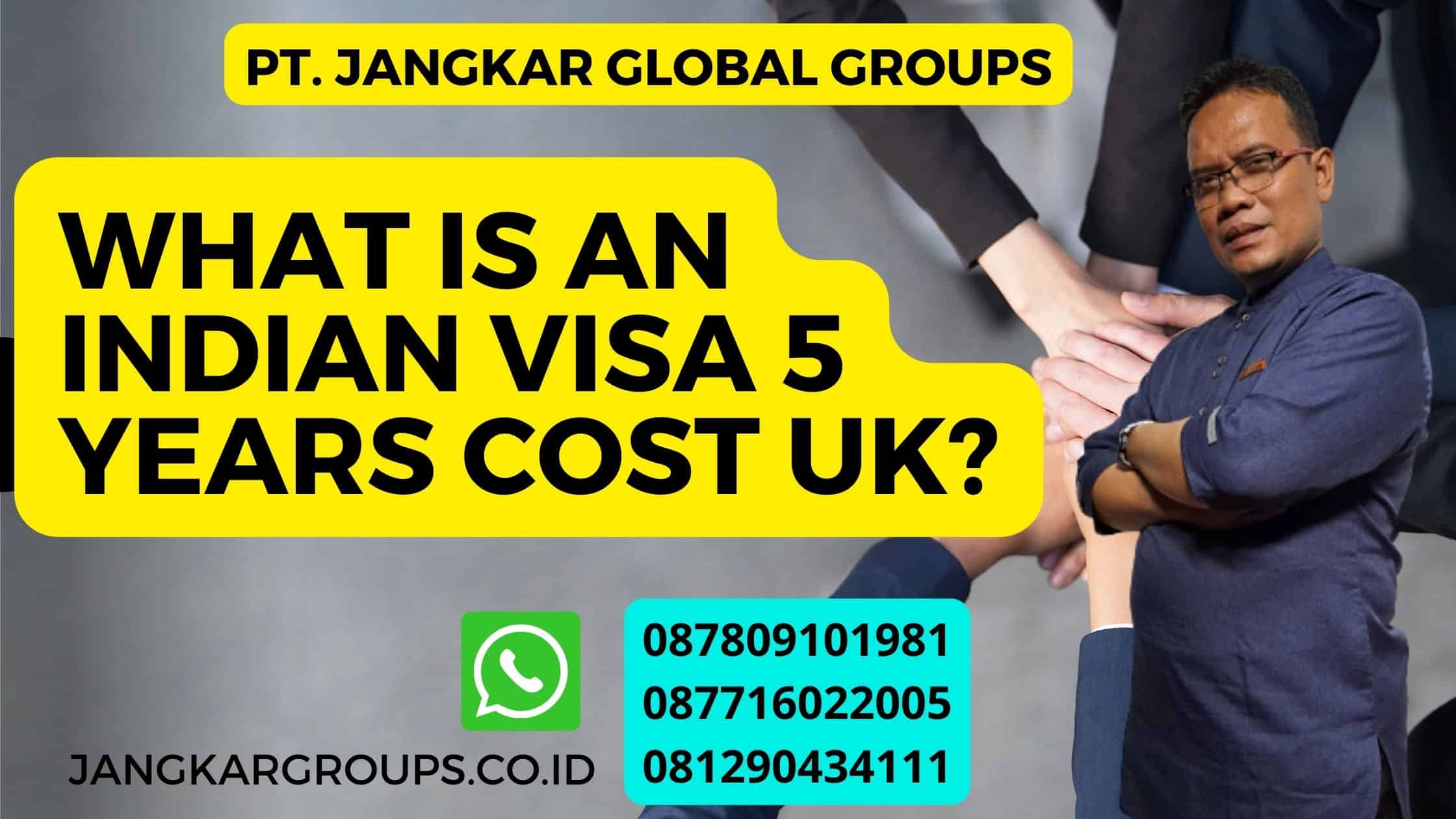 What is an Indian visa 5 years cost UK?