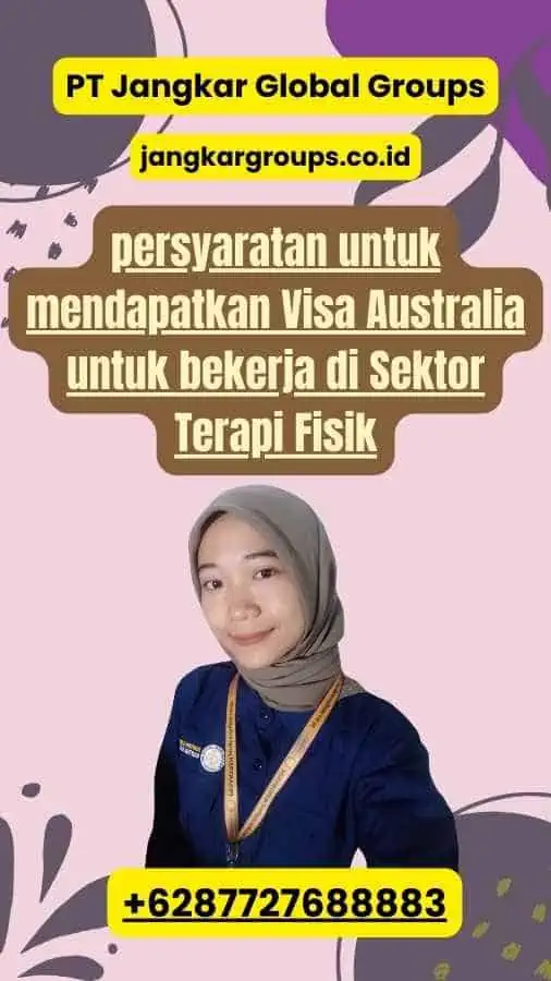 persyaratan untuk mendapatkan Visa Australia untuk bekerja di Sektor Terapi Fisik