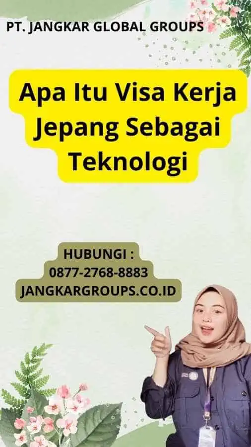 Apa Itu Visa Kerja Jepang Sebagai Teknologi