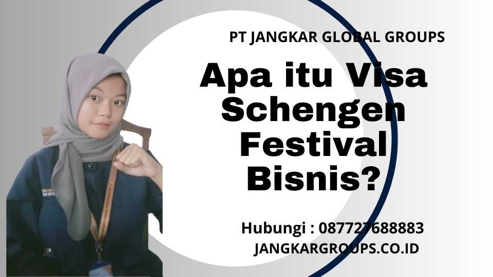Apa itu Visa Schengen Festival Bisnis