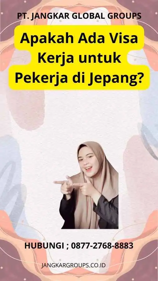 Apakah Ada Visa Kerja untuk Pekerja di Jepang?