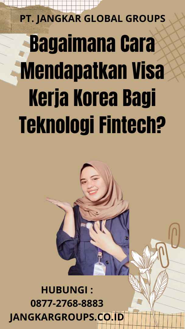Bagaimana Cara Mendapatkan Visa Kerja Korea Bagi Teknologi Fintech