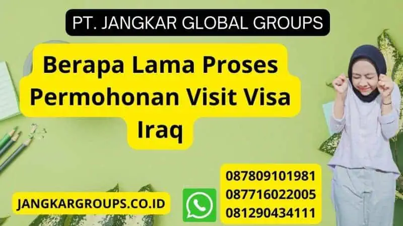 Berapa Lama Proses Permohonan Visit Visa Iraq