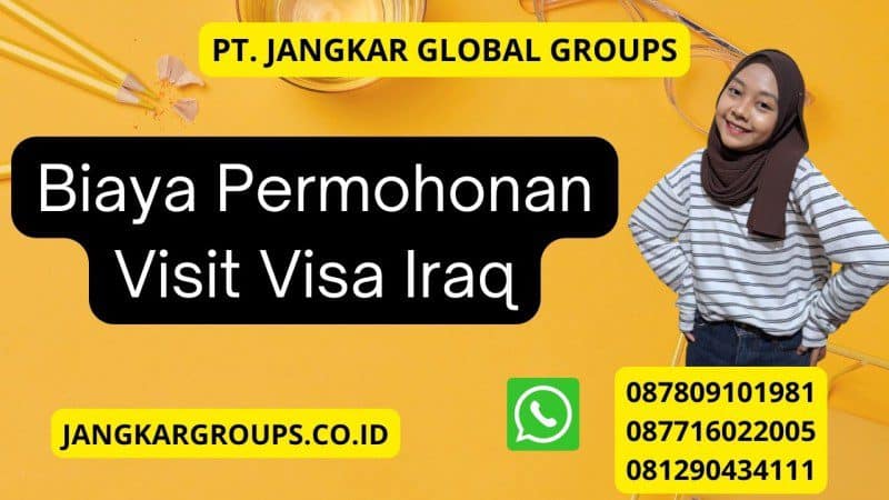 Biaya Permohonan Visit Visa Iraq
