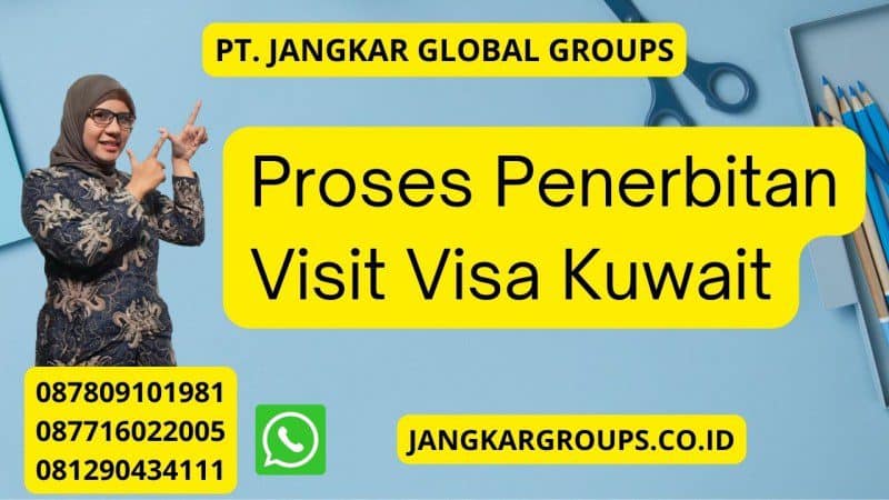 Proses Penerbitan Visit Visa Kuwait