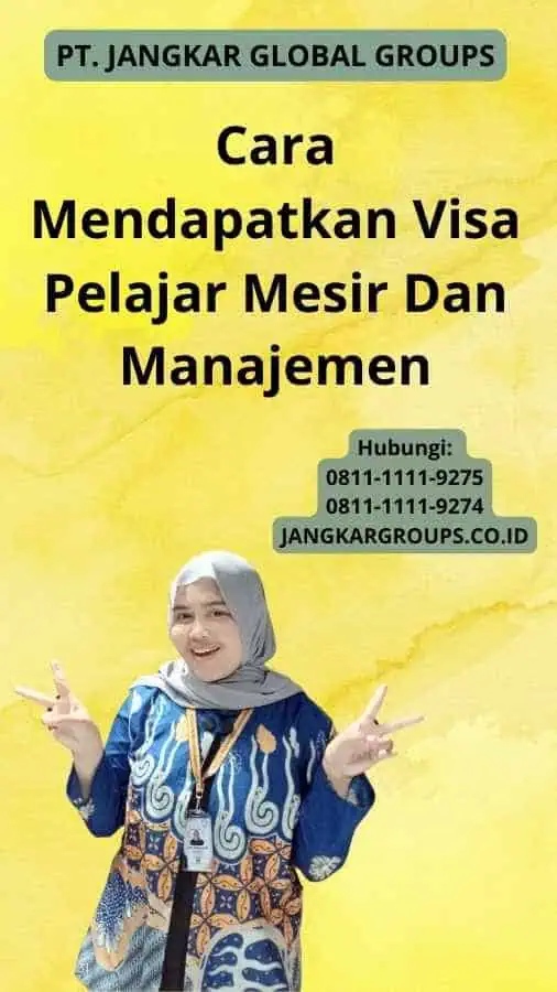 Cara Mendapatkan Visa Pelajar Mesir Dan Manajemen