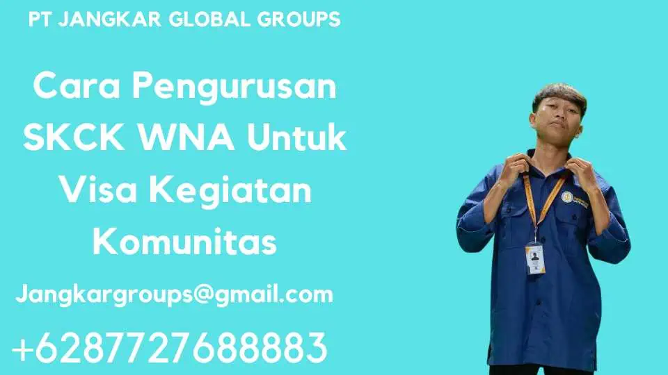 Cara Pengurusan SKCK WNA Untuk Visa Kegiatan Komunitas