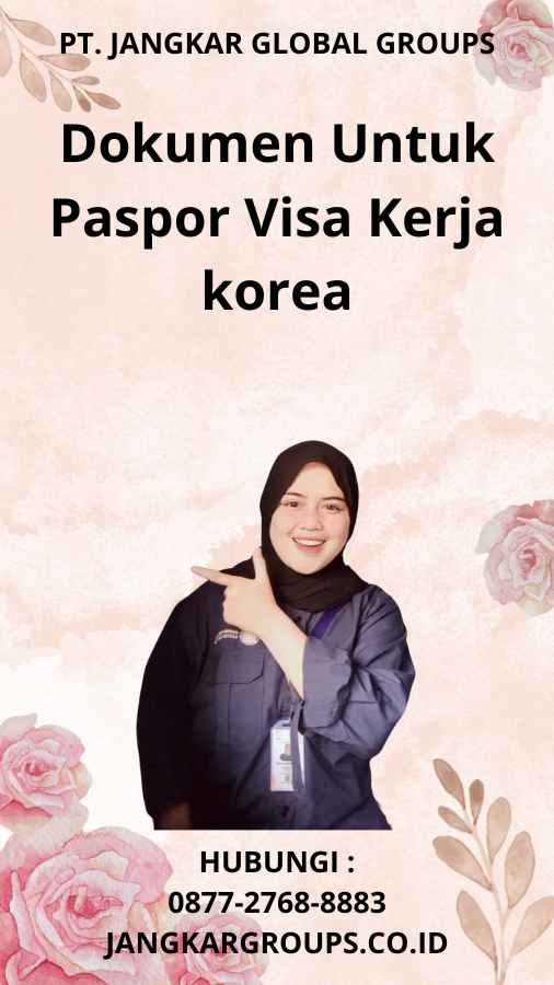 Dokumen Untuk Paspor Visa Kerja korea