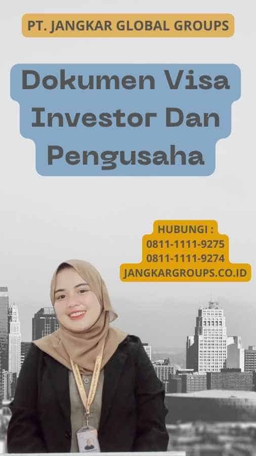 Dokumen Visa Investor Dan Pengusaha