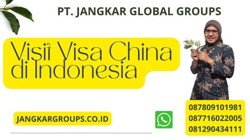 Visit Visa China di Indonesia