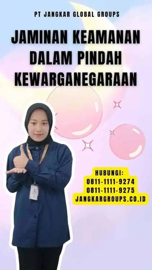 Jaminan Keamanan Dalam Pindah Kewarganegaraan