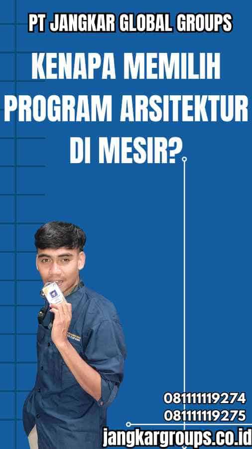 Kenapa Memilih Program Arsitektur di Mesir?