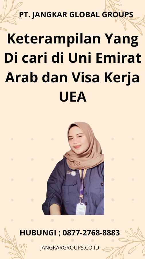 Keterampilan Yang Di cari di Uni Emirat Arab dan Visa Kerja UEA
