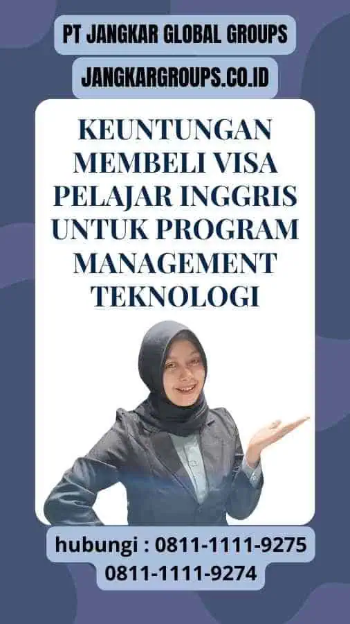 Keuntungan Membeli Visa Pelajar Inggris untuk Program Management Teknologi