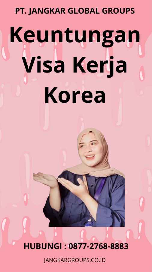 Keuntungan Visa Kerja Korea