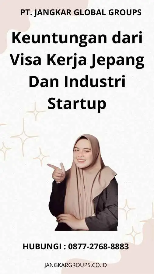 Keuntungan dari Visa Kerja Jepang Dan Industri Startup