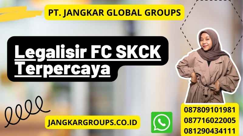 Legalisir FC SKCK Terpercaya