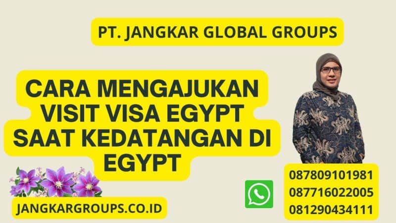 Cara Mengajukan Visit Visa Egypt Saat Kedatangan di Egypt
