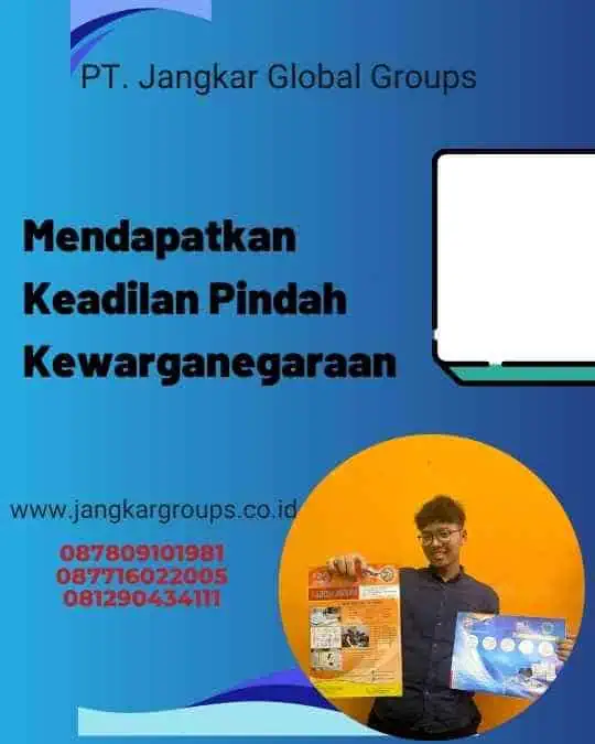 Mendapatkan Keadilan Pindah Kewarganegaraan