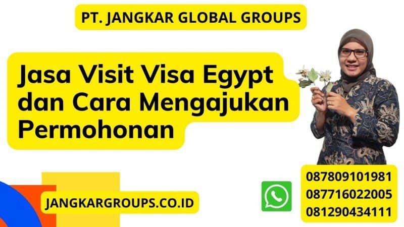 Jasa Visit Visa Egypt dan Cara Mengajukan Permohonan