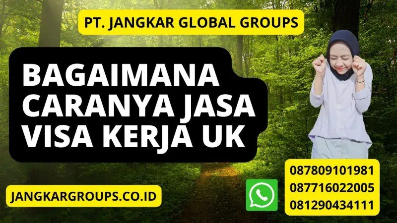 Bagaimana caranya Jasa Visa Kerja UK