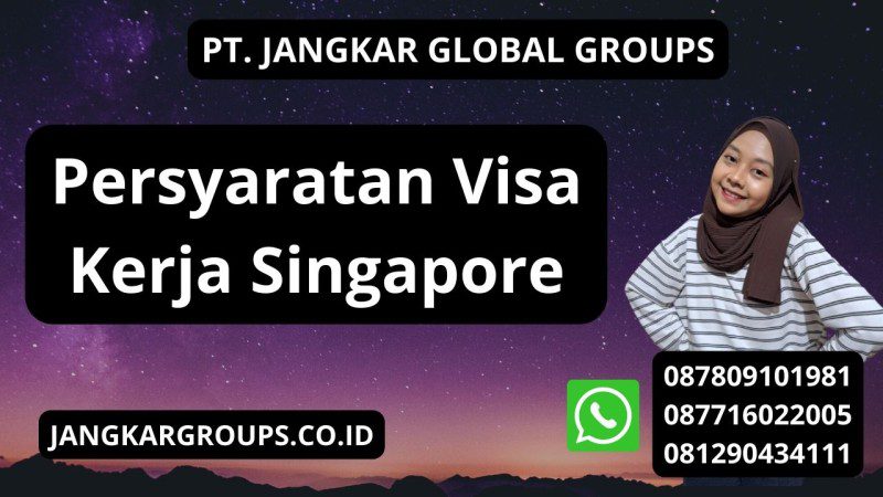 Persyaratan Visa Kerja Singapore