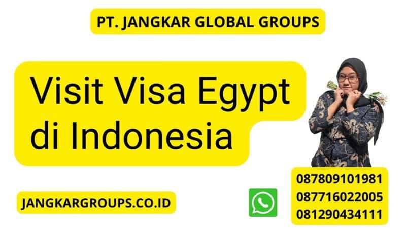 Visit Visa Egypt di Indonesia
