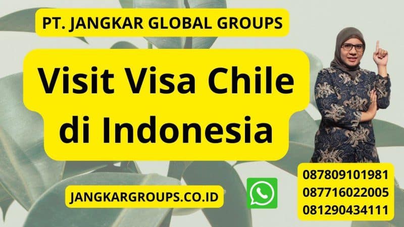 Visit Visa Chile di Indonesia
