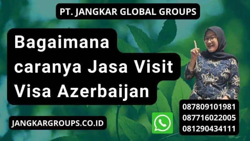 Bagaimana caranya Jasa Visit Visa Azerbaijan