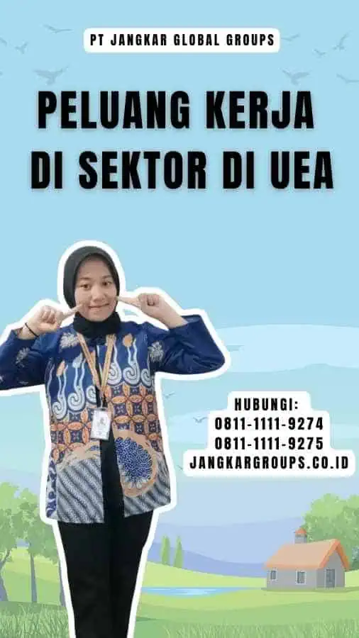 Peluang Kerja Di Sektor Di UEA