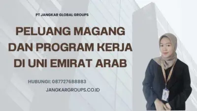 Peluang Magang Dan Program Kerja Di Uni Emirat Arab