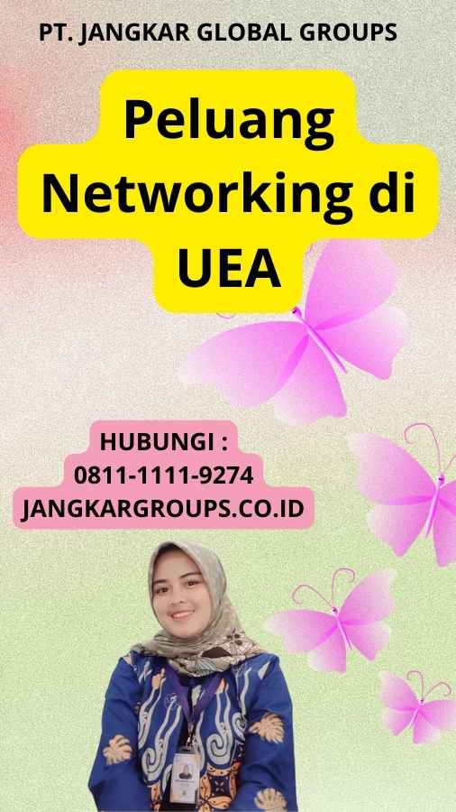 Peluang Networking di UEA