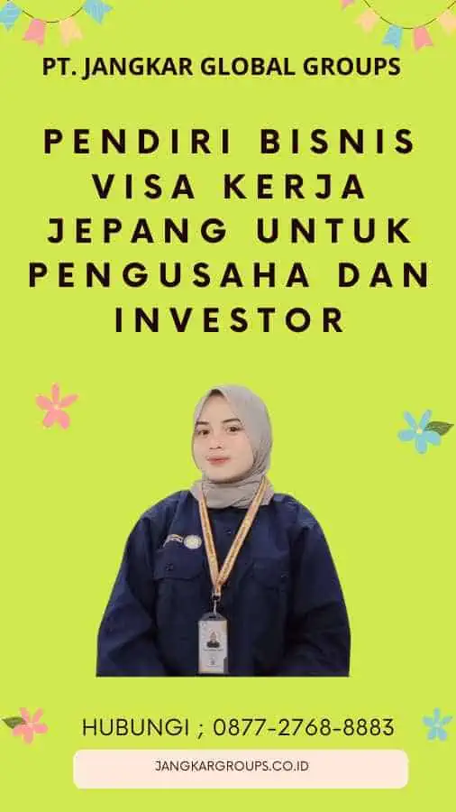 Pendiri Bisnis Visa Kerja Jepang Untuk Pengusaha dan Investor