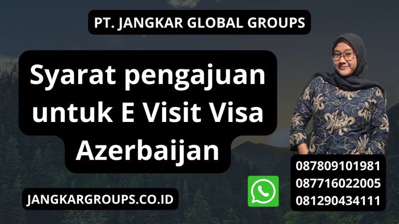 Syarat pengajuan untuk E Visit Visa Azerbaijan