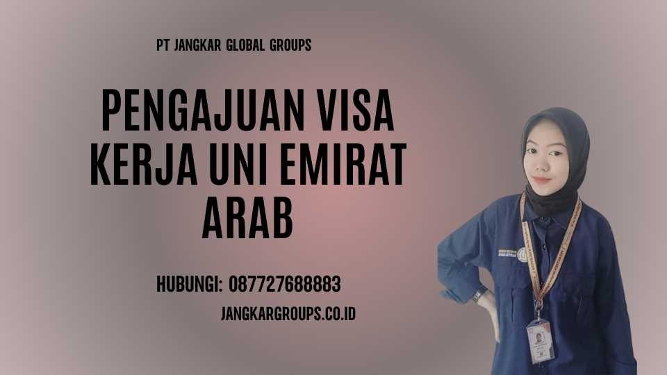Pengajuan Visa Kerja Uni Emirat Arab
