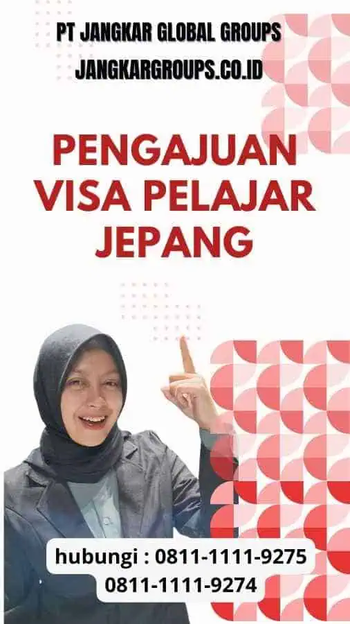 Pengajuan Visa Pelajar Jepang : Proses Pengajuan Visa untuk Pelajar Jepang