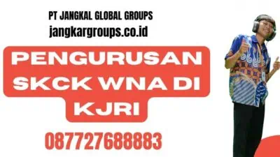 Pengurusan SKCK WNA di KJRI