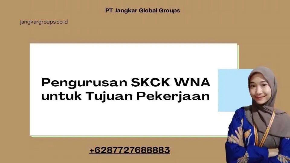 Pengurusan SKCK WNA untuk Tujuan Pekerjaan